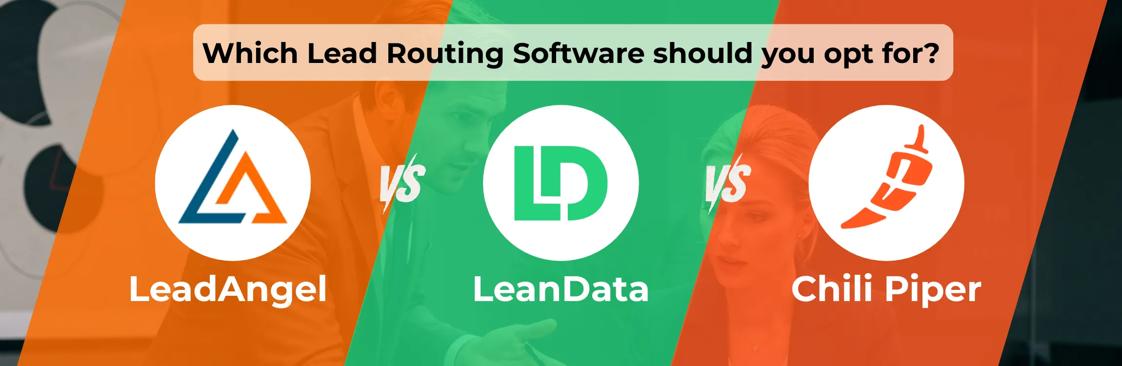 LeanData vs Chili Piper vs LeadAngel lead routing software comparison